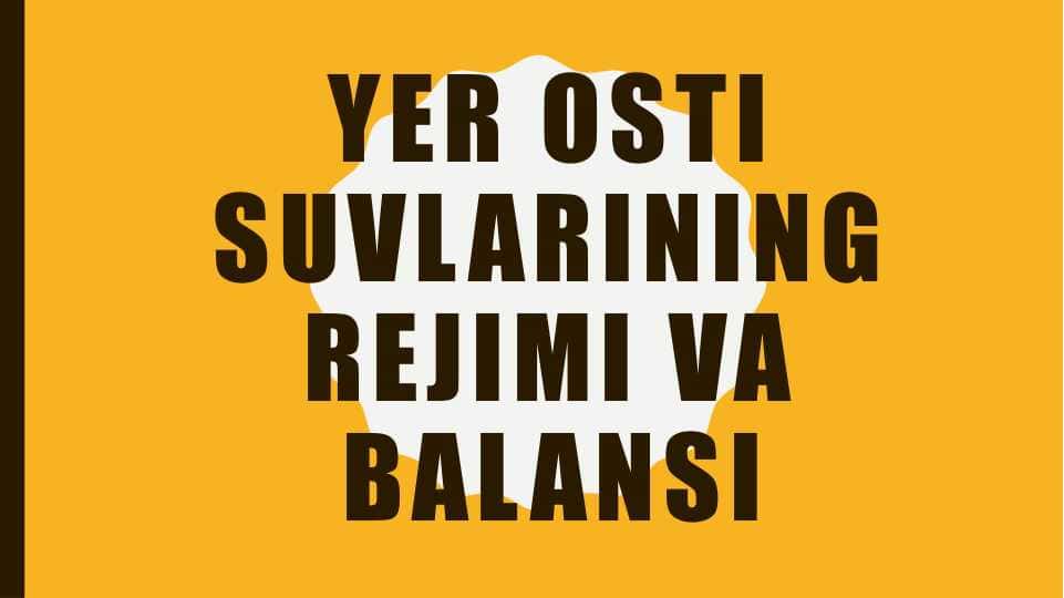 Yer osti suvlarining rejimi va balansi 1