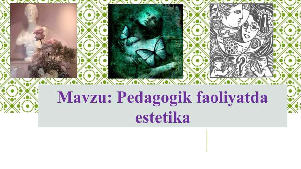Pedagogik faoliyatda estetika