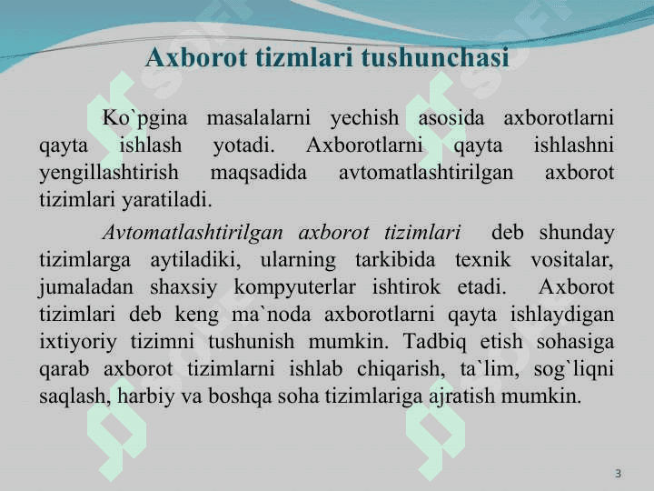 Kirish. Avtomatlashtirilgan axborot tizmlari.		 Ma`lumotlar bazasiga qo`yiladigan talablar 3