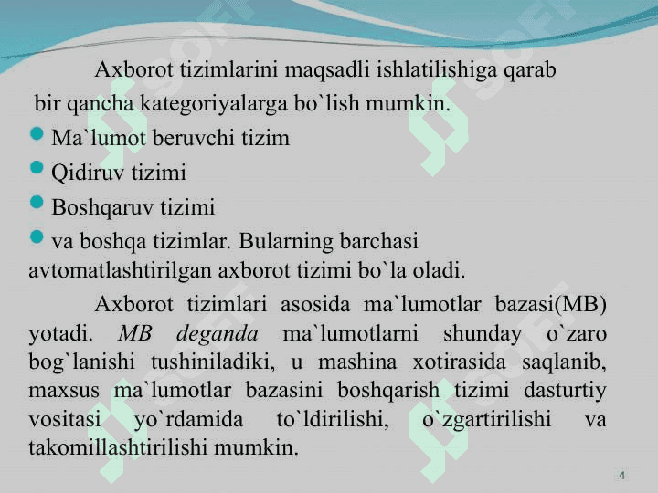 Kirish. Avtomatlashtirilgan axborot tizmlari.		 Ma`lumotlar bazasiga qo`yiladigan talablar 4