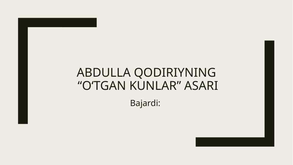 Abdulla Qodiriyning “Oʻtgan kunlar” asari