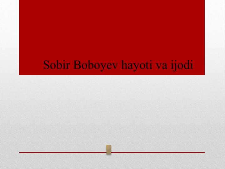 Sobir Boboyev hayoti va ijodi
