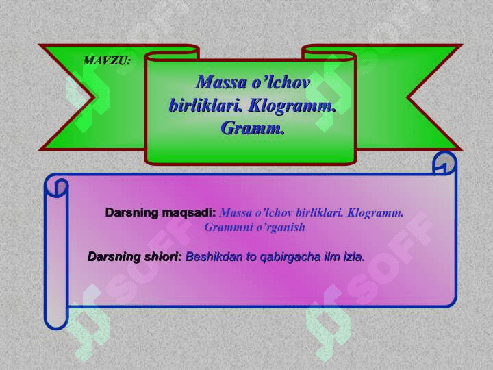3-SINF matematika Massa o’lchov birliklari. Klogramm. Gramm. 3