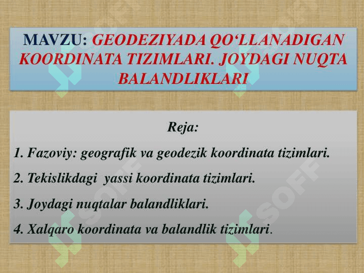 GEODEZIYADA QO‘LLANADIGAN KOORDINATA TIZIMLARI. JOYDAGI NUQTA BALANDLIKLARI 2