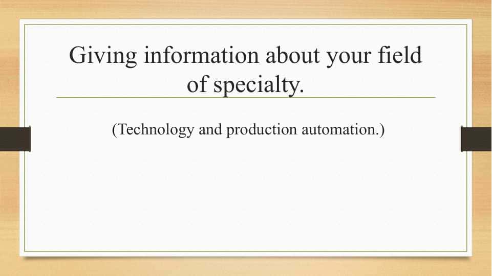 Technology and production automation.