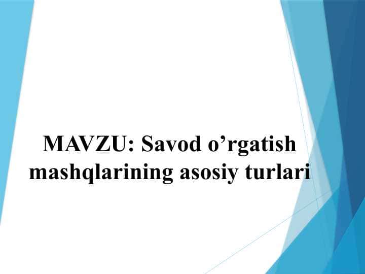 Savod o’rgatish mashqlarining asosiy turlari 1