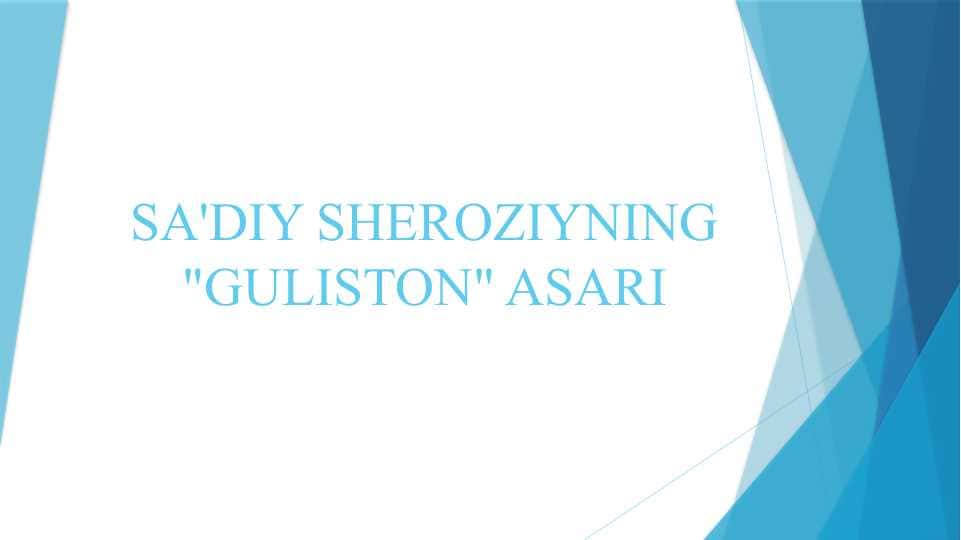 SA'DIY SHEROZIYNING GULISTON ASARI