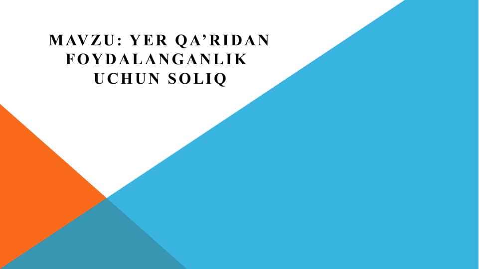 Yer QA’RIDAN FOYDALANGANLIK  UCHUN SOLIQ