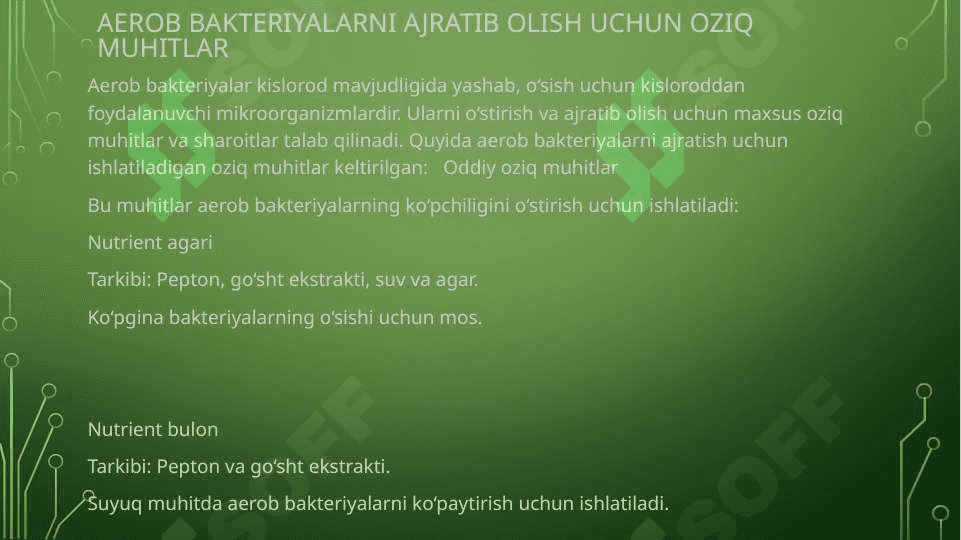 Oziq  muhitlar : anaerob va aerob bakteriyalarni ajratib olishda qo’llaniladigan oziq muhitlar 8