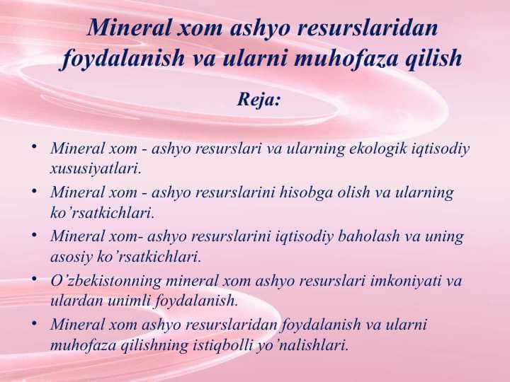 Mineral xom ashyo resurslaridan foydalanish va ularni muhofaza qilish