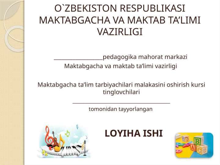 Musiqiy faoliyat turlari orqali bola ijodkorligini rivojlantirish