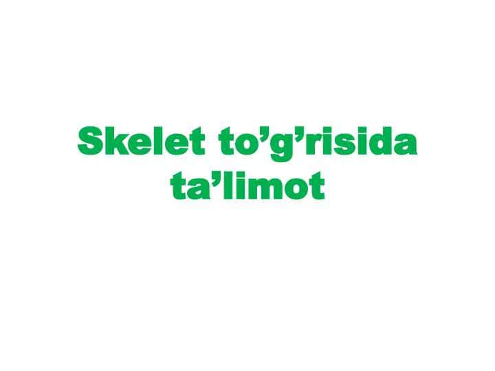 Skelet to’g’risida ta’limot