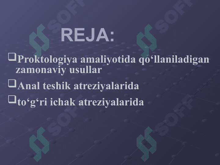 Proktologiya amaliyotida qo‘llaniladigan zamonaviy usullar.Anal teshik va to‘g‘ri ichak atreziyalarida operatsiyalar 2