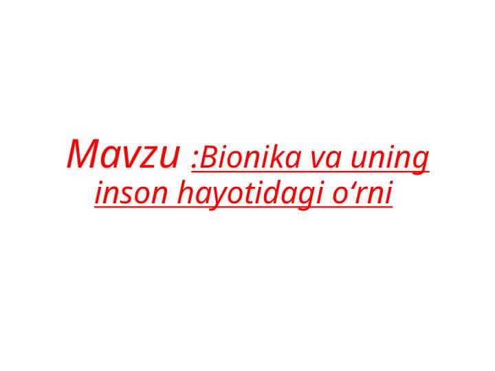 Mavzu :Bionika va uning inson hayotidagi oʻrni