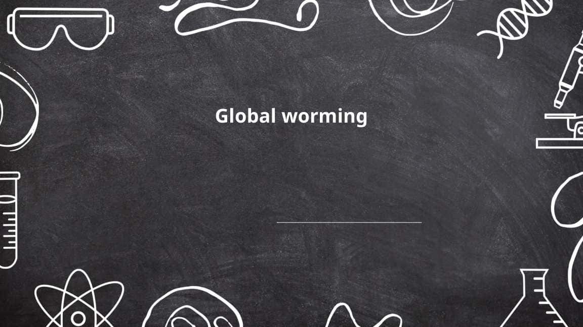 Global worming