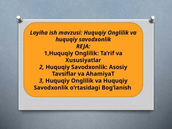 Huquqiy Onglilik va huquqiy savodxonlik 1