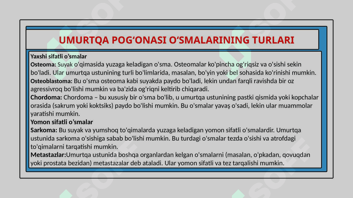 Markaziy nerv sitemasi va umurtqa o’smalari 6