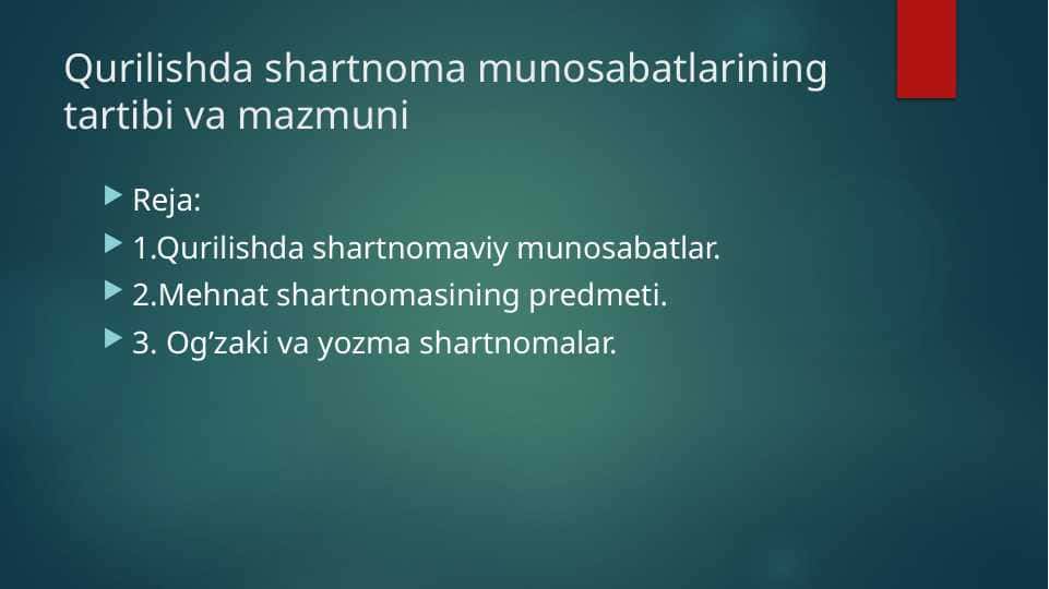 Qurilishda shartnoma munosabatlarining tartibi va mazmuni 1