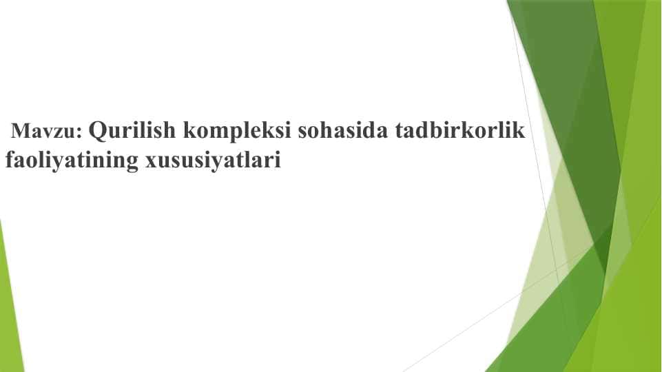 Qurilish kompleksi sohasida tadbirkorlik faoliyatining xususiyatlari 1
