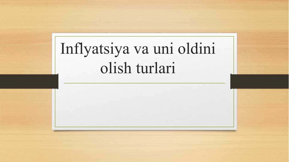 Inflyatsiya va uni oldini olish turlari 1