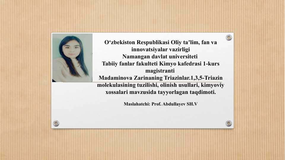 Triazinlar. 1,3,5-Triazin molekulasining tuzilishi, olinish usullari, kimyoviy xossalari