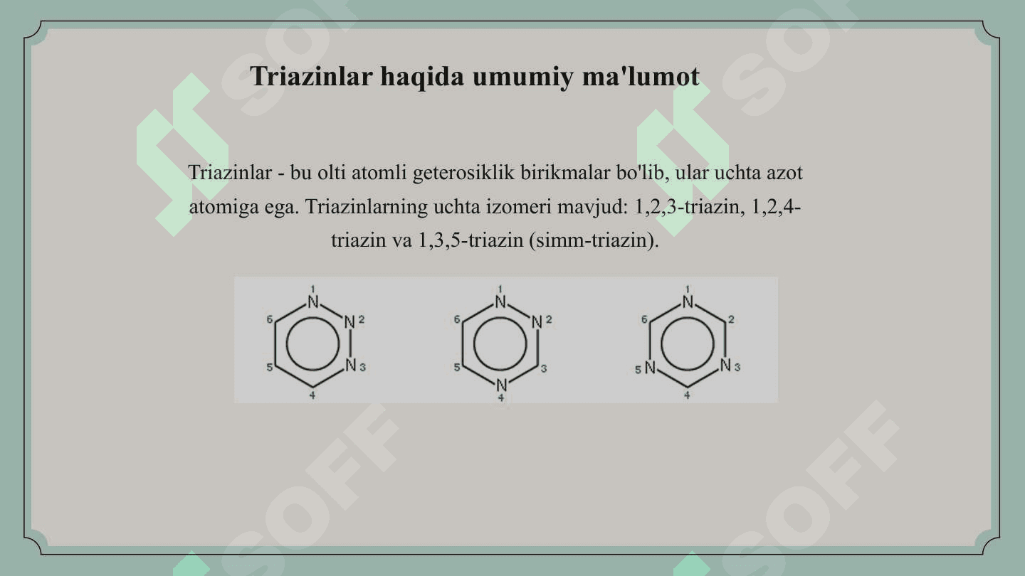 Triazinlar.  1,3,5-triazin (Simm-triazin)  molekulasining  tuzilishi  va xususiyatlari 3