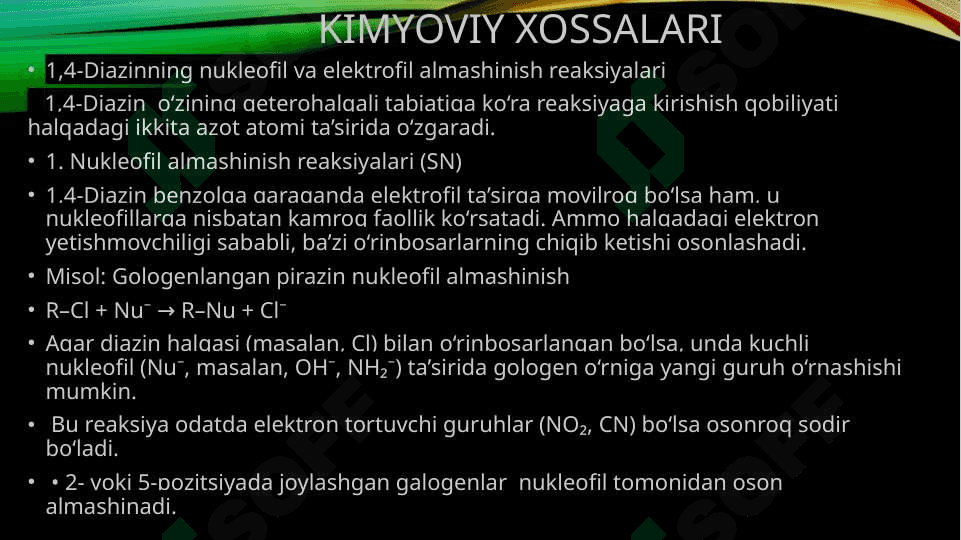 1,4-Diazin (pirazin).Olinish usullari,kimyoviy xossalari 5