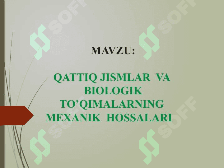 QATTIQ JISMLAR  VA  BIOLOGIK TO’QIMALARNING  MEXANIK  HOSSALARI 2