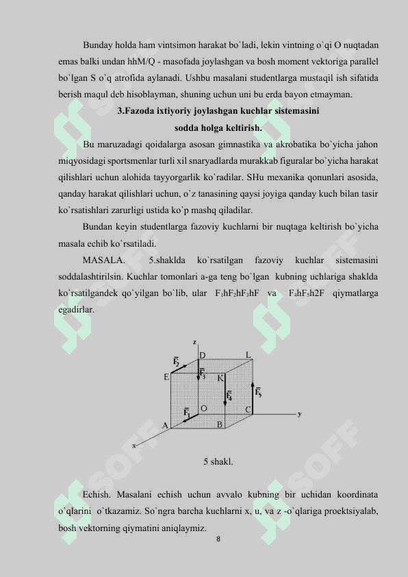 Fazoda ixtiyoriy joylashgan kuchlar sistemasi 8