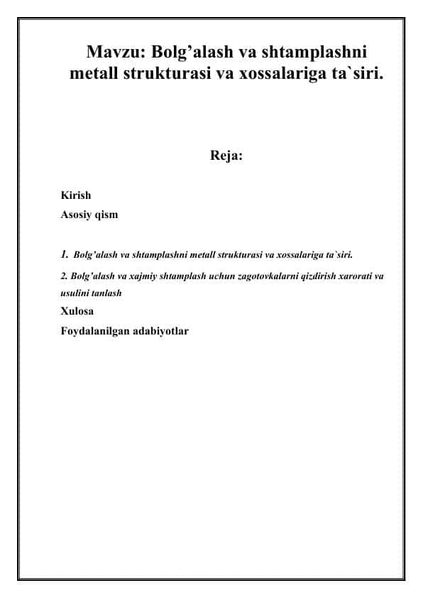 Bolg’alash va shtamplashni metall strukturasi va xossalariga ta`siri.