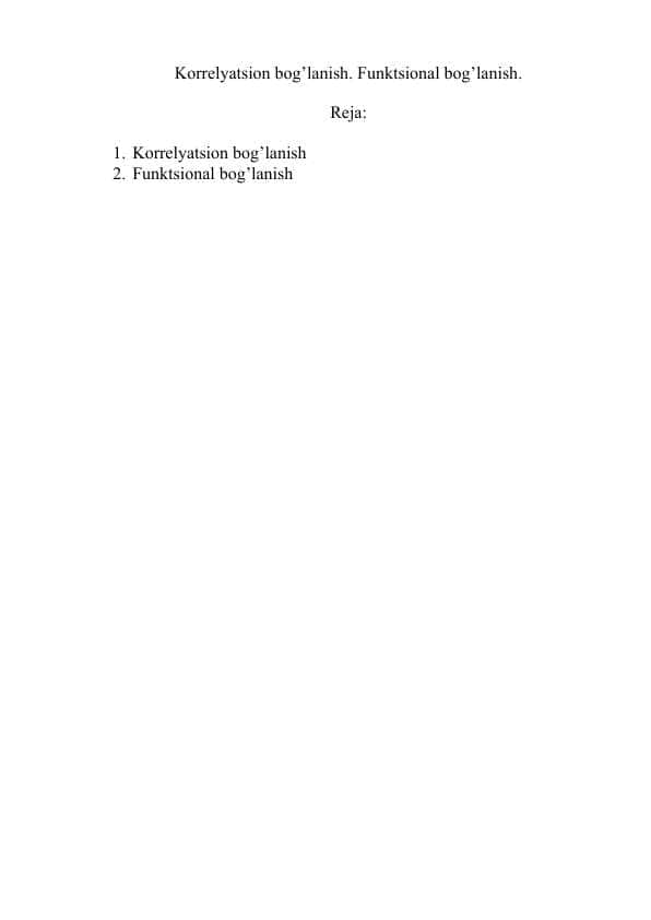 Korrelyatsion bog’lanish. Funktsional bog’lanish. 1