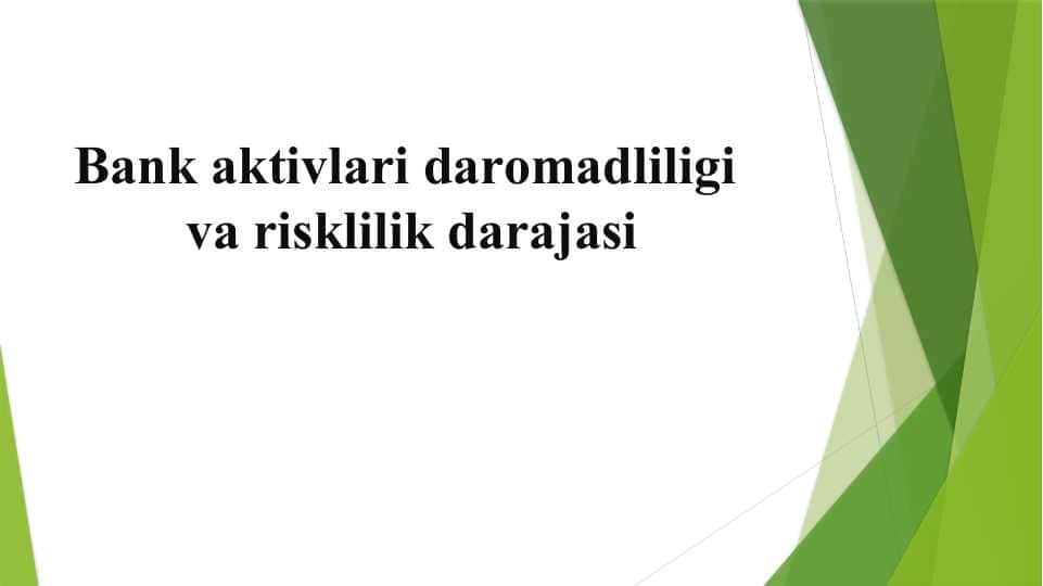 Bank aktivlari daromadliligi va risklilik darajasi