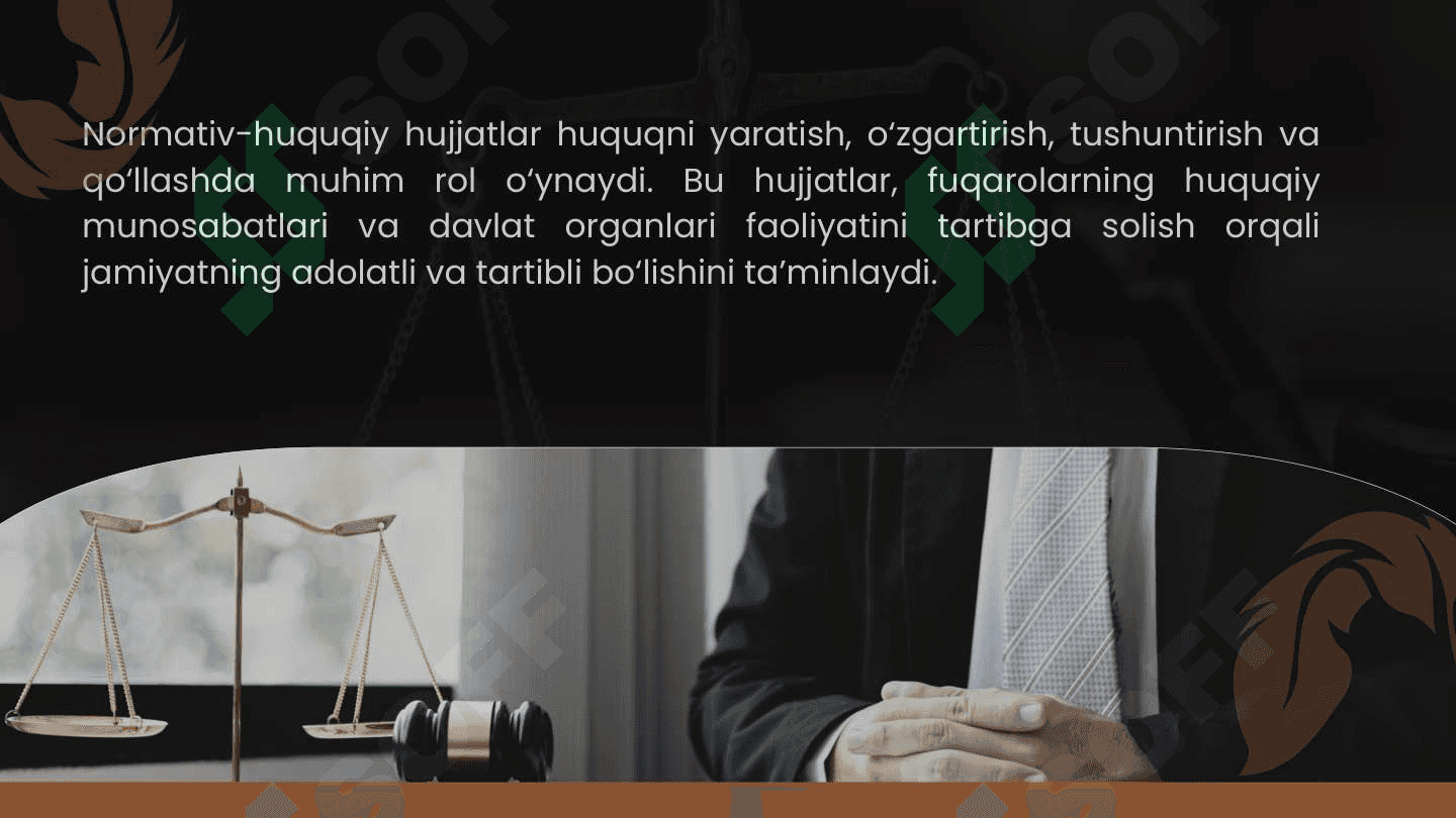 Normativ-huquqiy hujjat – huquqning manbasi. Normativ-huquqiy hujjatlarning turlari. 4