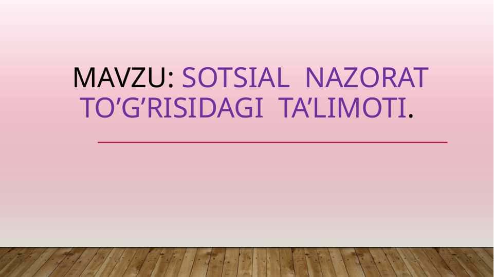 sotsial  nazorat  to’g’risidagi  ta’limoti