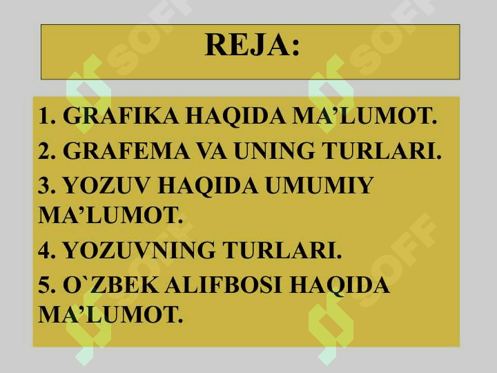 GRAFIKA (YOZUV) VA GRAFIK VOSITALAR. ORFOGRAFIYA,  UNING ASOSIY TAMOYILLARI 2