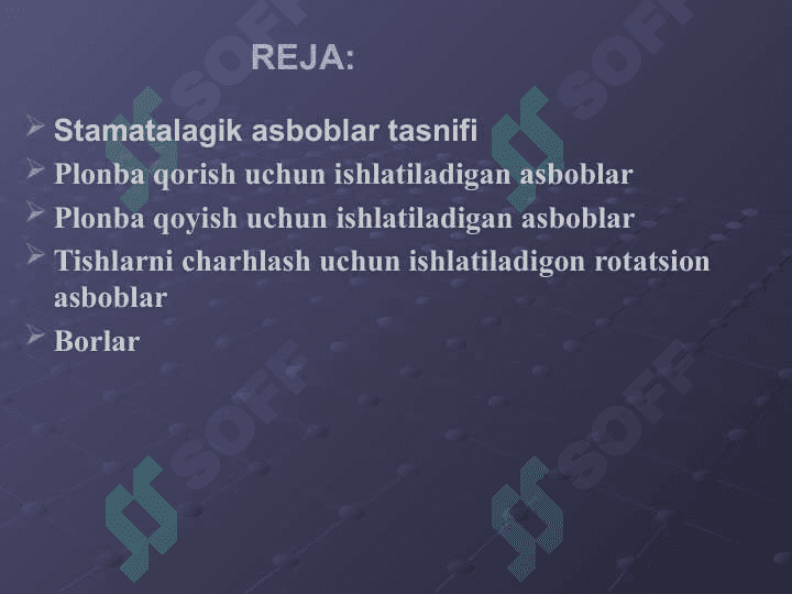 Stamatalagik asboblar tasnifi,  plonba qorish va qoyish uchun ishlatiladigan asboblar tishlarni charhlash uchun ishlatiladigon rotatsion asboblar, borlar. 2