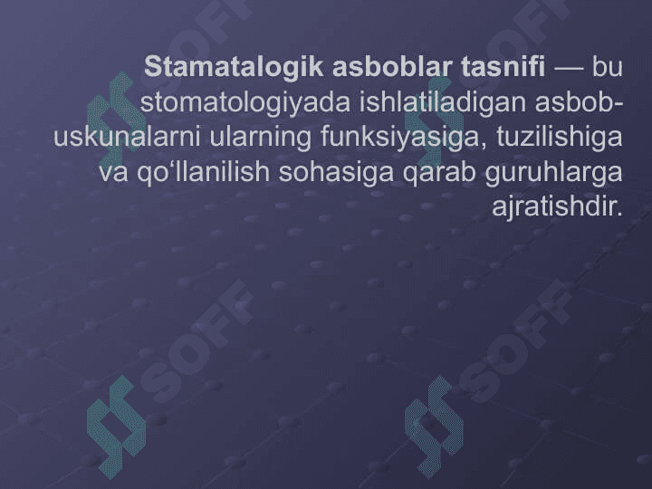 Stamatalagik asboblar tasnifi,  plonba qorish va qoyish uchun ishlatiladigan asboblar tishlarni charhlash uchun ishlatiladigon rotatsion asboblar, borlar. 3