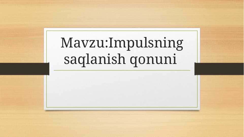 Impulsning saqlanish qonuni