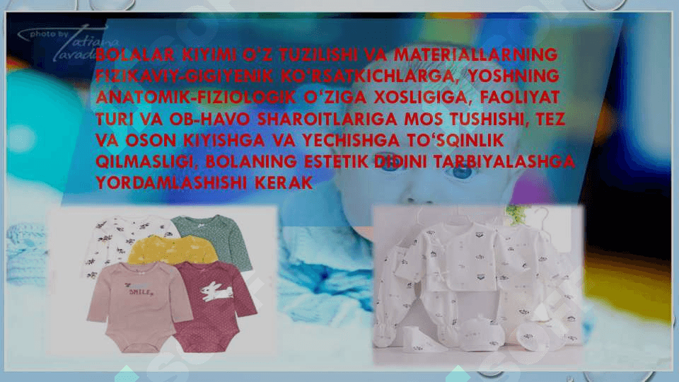 Yangi tugʻilgan chaqaloqlar kiyimlariga qoʻyiladigan
gigiyenik talablar 6