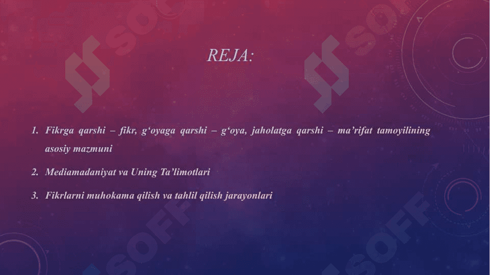 Fikrga qarshi - fikr, g'oyaga qarshi g'oya, jaholatga qarshi - ma'rifat degan tamoyil mediamadaniyatning asosiy g'oyasi sifatida. 2