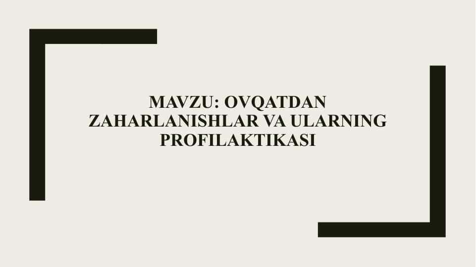 OVQATDAN ZAHARLANISHLAR VA ULARNING PROFILAKTIKASI