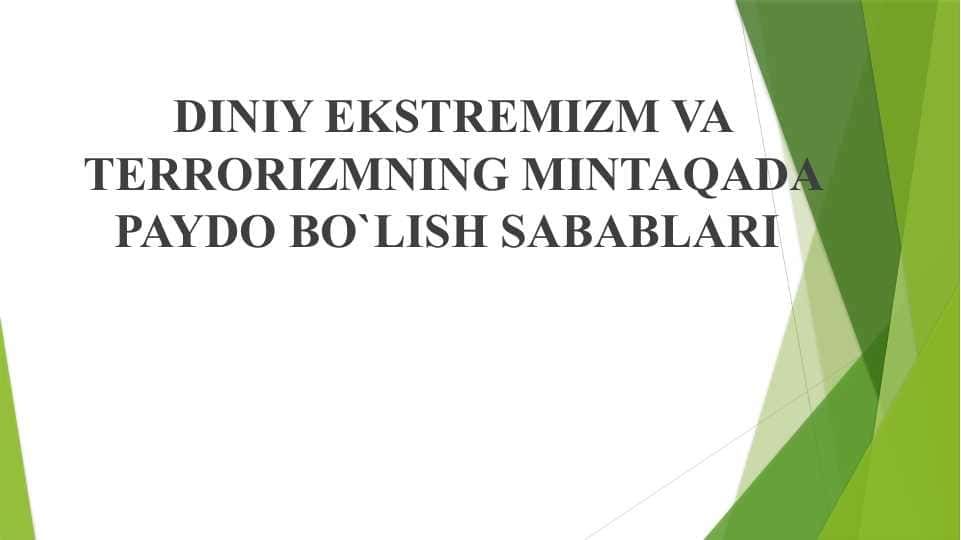 diniy ekstremizm va terrorizmning mintaqada paydo bo`lish sabablari