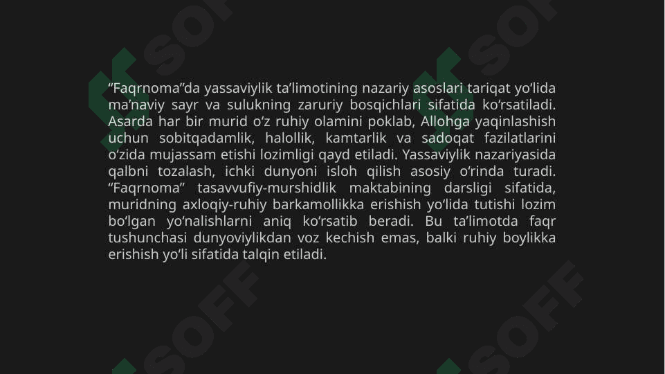 Faqrnoma"da yassaviylikning nazariy asoslari. Yassaviylikda pir-murid munosabati. Yassaviylik manbalari. Yassaviy shayxlari va ularning izdoshlari. 4