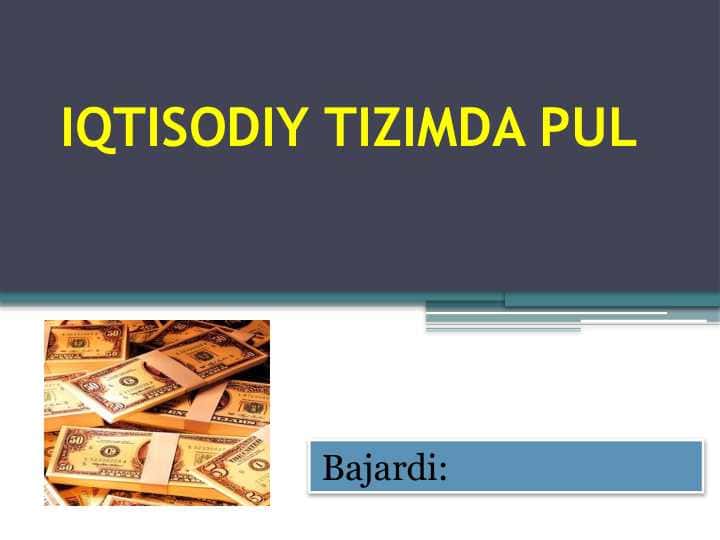 IQTISODIY TIZIMDA PUL 1