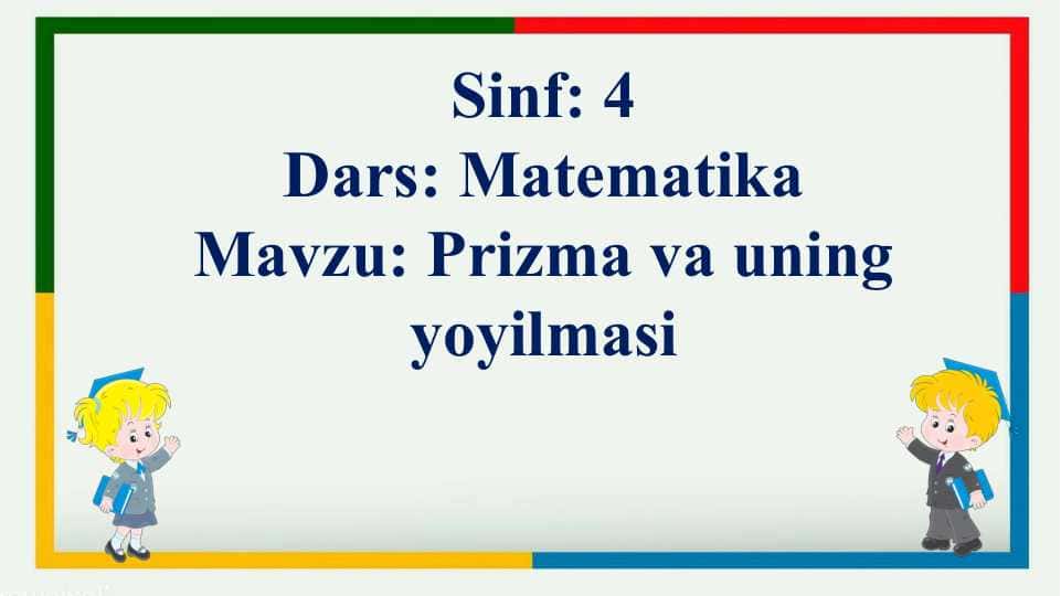 4-sinf matematika Prizma va uning yoyilmasi