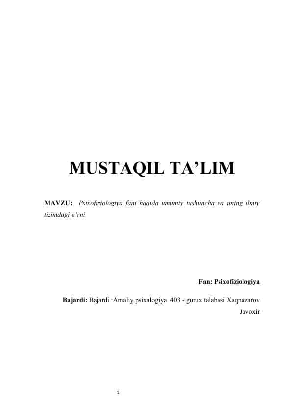 Psixofiziologiya fani haqida umumiy tushuncha va uning ilmiy tizimdagi o‘rni mustaqil ish