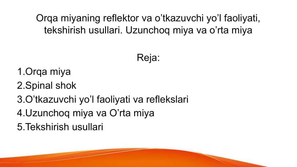 Orqa miyaning reflektor va o’tkazuvchi yo’l faoliyati, tekshirish usullari. Uzunchoq miya va o’rta miya 1