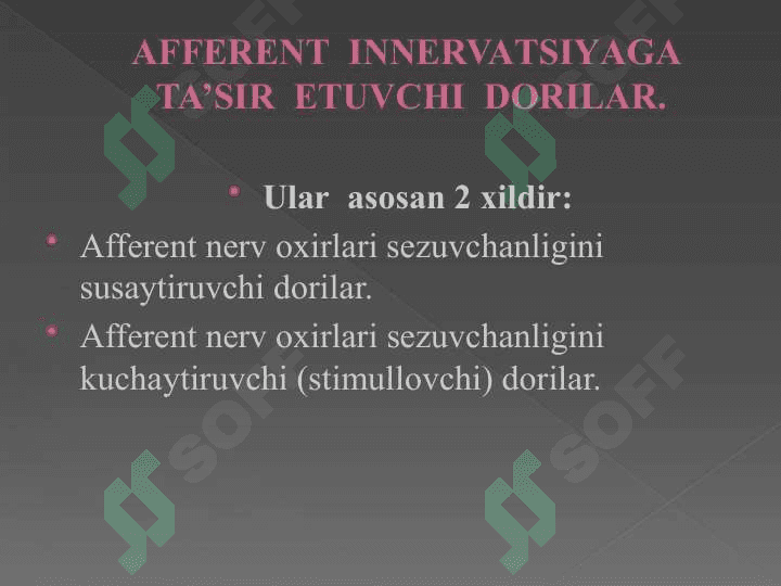 Afferent nerv tizimiga ta`sir etuvchi vositalar 2