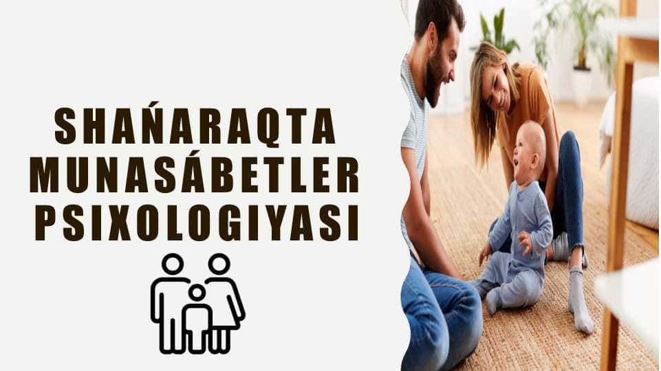Shańaraqta munasábetler psixologiyasi 1