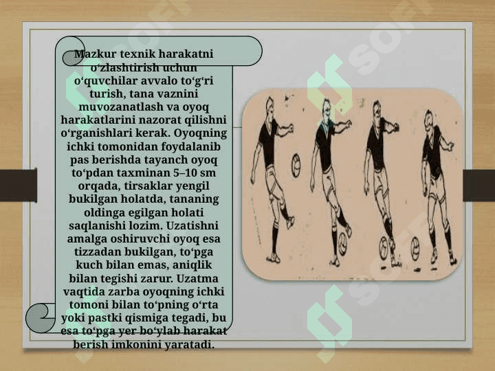 Futbol to’pini oyoqning ichki tamoni bilan uzatish texnikasini. 4